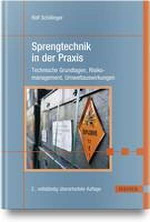 Sprengtechnik in der Praxis de Rolf Schillinger