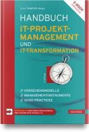 Handbuch IT-Projektmanagement und IT-Transformation de Ernst Tiemeyer