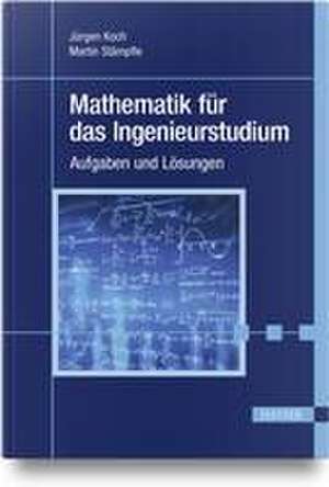 Mathematik für das Ingenieurstudium de Jürgen Koch