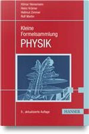 Kleine Formelsammlung PHYSIK de Hilmar Heinemann