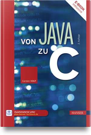 Von Java zu C de Carsten Vogt