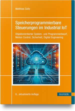 Speicherprogrammierbare Steuerungen im Industrial IoT de Matthias Seitz