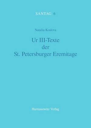 Ur III-Texte Der St. Petersburger Eremitage: Die Biographie Des Altan Qaghan Der Tumed-Mongolen. Ein Beitrag Zur Geschichte Der Religionspolitischen Beziehungen Zw de Natalia Koslova