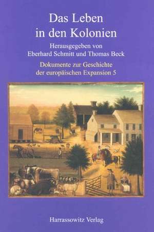 Das Leben in Den Kolonien: Zur Genese Des Medizinalwesens 1750-1850 de Eberhard Schmitt