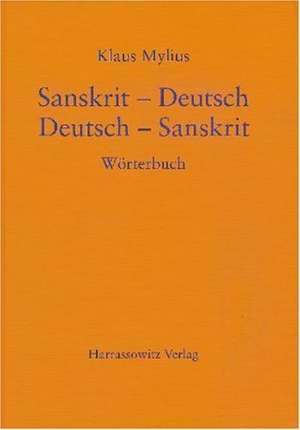 Sanskrit-Deutsch /Deutsch-Sanskrit: Worterbuch de Klaus Mylius