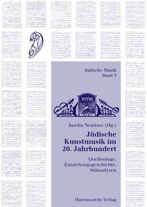 Judische Kunstmusik Im 20. Jahrhundert: Vortrage Des 3. Interdisziplinaren Japanisch-Deutschen Symp de Jascha Nemtsov