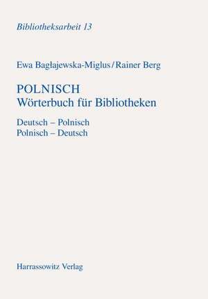 Polnisch Wörterbuch für Bibliotheken de Ewa Baglajewska-Miglus