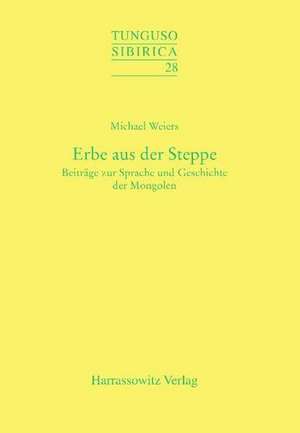 Erbe aus der Steppe de Michael Weiers