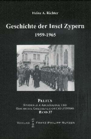 Geschichte der Insel Zypern, 1959-1965: Ludwig Ross (1806-1859) Und Griechenland de Heinz A. Richter