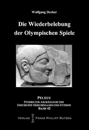 Die Wiederbelebung der Olympischen Spiele de Wolfgang Decker