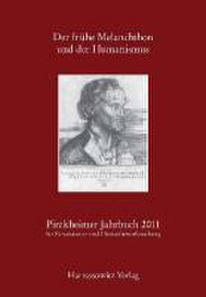 Der frühe Melanchthon und der Humanismus de Franz Fuchs