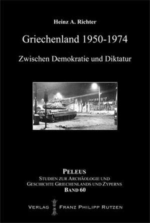 Griechenland 1950-1974 de Heinz A. Richter