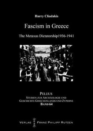 Fascism in Greece de Harry Cliadakis