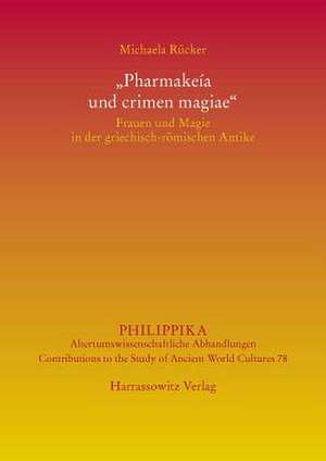 Pharmakeia Und Crimen Magiae