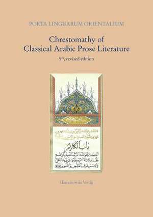 Chrestomathy of Classical Arabic Prose Literature de Lutz Edzard