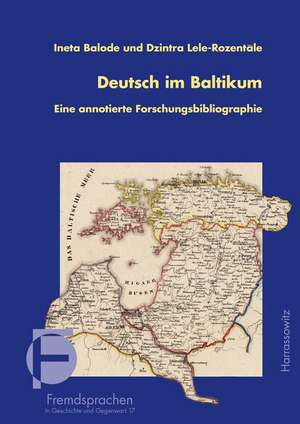 Deutsch Im Baltikum. Eine Annotierte Forschungsbibliographie: Unter Mitwirkung Von Reet Bender Und Manfred Von Boetticher de Ineta Balode