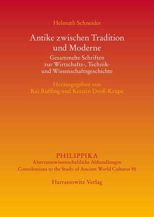 Antike zwischen Tradition und Moderne de Helmuth Schneider