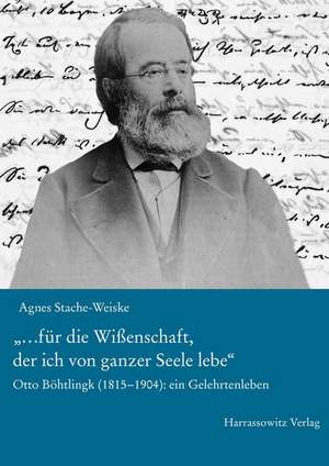 "...für die Wißenschaft, der ich von ganzer Seele lebe" de Agnes Stache-Weiske