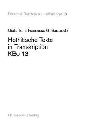 Hethitische Texte in Transkription KBo 13 de Giulia Torri