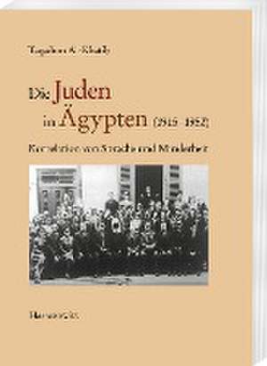 Die Juden in Ägypten (1915-1952) de Taqadum Al-Khatib