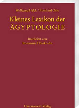 Kleines Lexikon der Aegyptologie de Wolfgang Helck