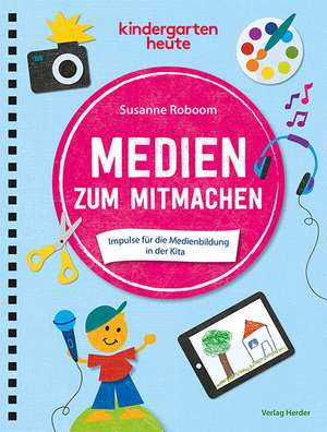 Medien zum Mitmachen de Susanne Roboom