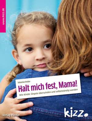 Halt mich fest, Mama! de Sebastian Bröder