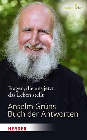 Anselm Grüns Buch der Antworten de Anselm Grün