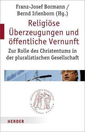 Religiöse Überzeugungen und öffentliche Vernunft de Franz-Josef Bormann