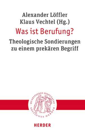 Was ist Berufung? de Alexander Löffler SJ