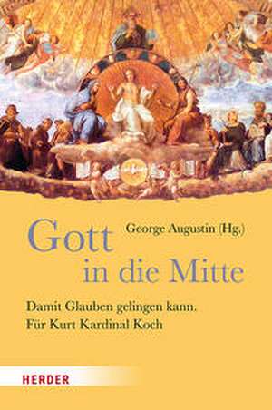 Gott in die Mitte de George Augustin