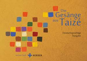 Die Gesänge aus Taizé de Communauté von Taizé