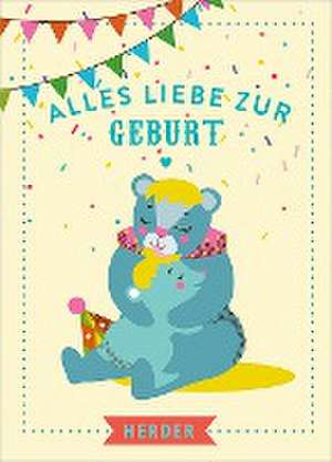 Alles Liebe zur Geburt