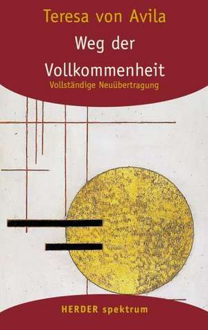 Weg der Vollkommenheit de Teresa von Avila