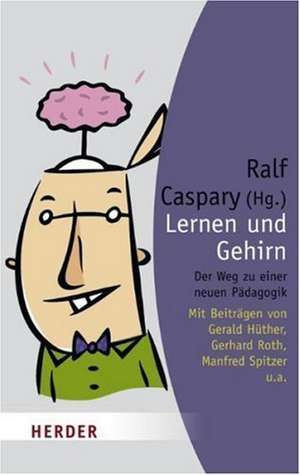 Lernen und Gehirn de Ralf Caspary