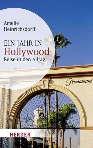 Ein Jahr in Hollywood de Amelie Heinrichsdorff