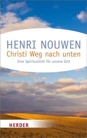 Christi Weg nach unten de Henri Nouwen