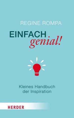 Einfach genial! de Regine Rompa