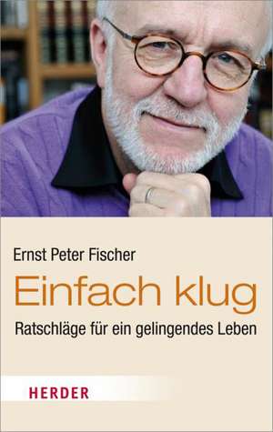 Einfach klug de Ernst Peter Fischer