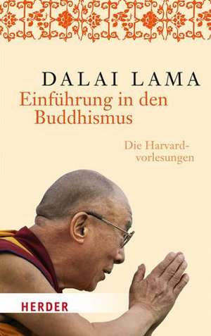 Einführung in den Buddhismus de Dalai Lama