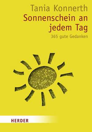 Sonnenschein an jedem Tag de Tania Konnerth