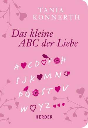 Kleines ABC der Liebe de Tania Konnerth