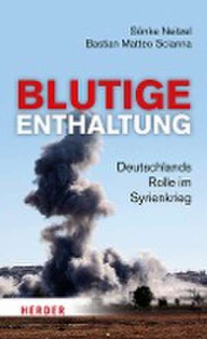 Blutige Enthaltung de Sönke Neitzel