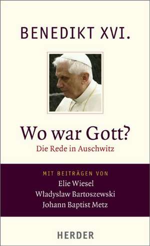 Wo war Gott? de Benedikt XVI.