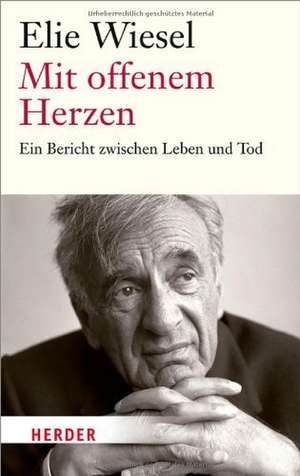 Mit offenem Herzen de Elie Wiesel