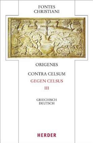 Contra Celsum - Gegen Celsus de Origenes