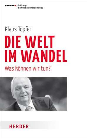 Die Welt im Wandel de Klaus Töpfer