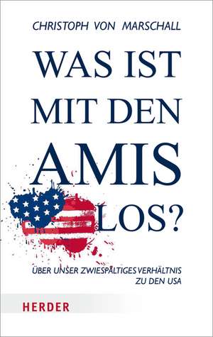 Was ist mit den Amis los? de Christoph von Marschall