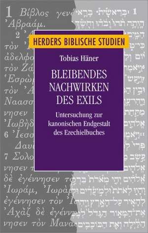 Bleibendes Nachwirken des Exils de Tobias Häner