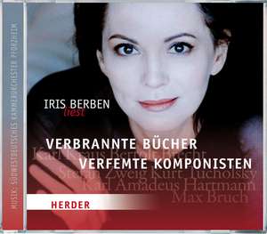 Iris Berben liest: Verbrannte Bücher, verfemte Komponisten de Iris Berben